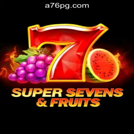 Discover the Excitement of 7SuperSevensFruits: A76.com Oficial Slots Brasil #1
