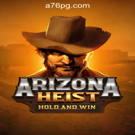 The Thrilling World of ArizonaHeist and Its Connection to A76.com Oficial Slots Brasil #1