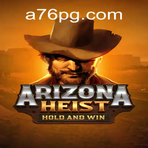 The Thrilling World of ArizonaHeist and Its Connection to A76.com Oficial Slots Brasil #1