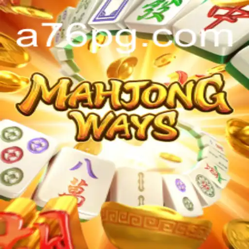MahjongWays: Discover the Thrilling Experience of A76.com Oficial Slots Brasil #1