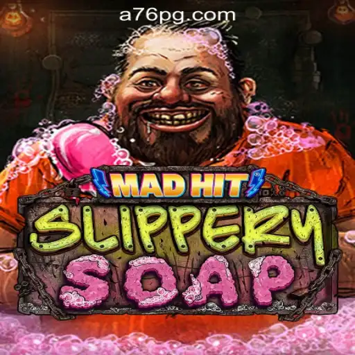 MadHitSlipperySoap: The Exciting New Game Inspired by A76.com Oficial Slots Brasil #1