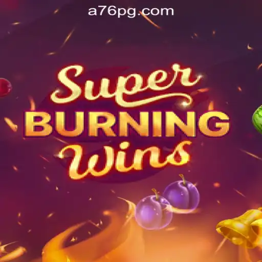 Engage with Thrilling Gameplay in SuperBurningWins on A76.com Oficial Slots Brasil #1